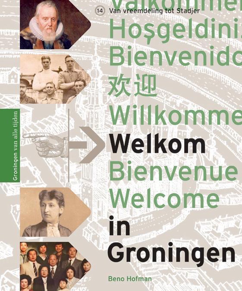 Welkom in Groningen , Groningen van alle tijden
