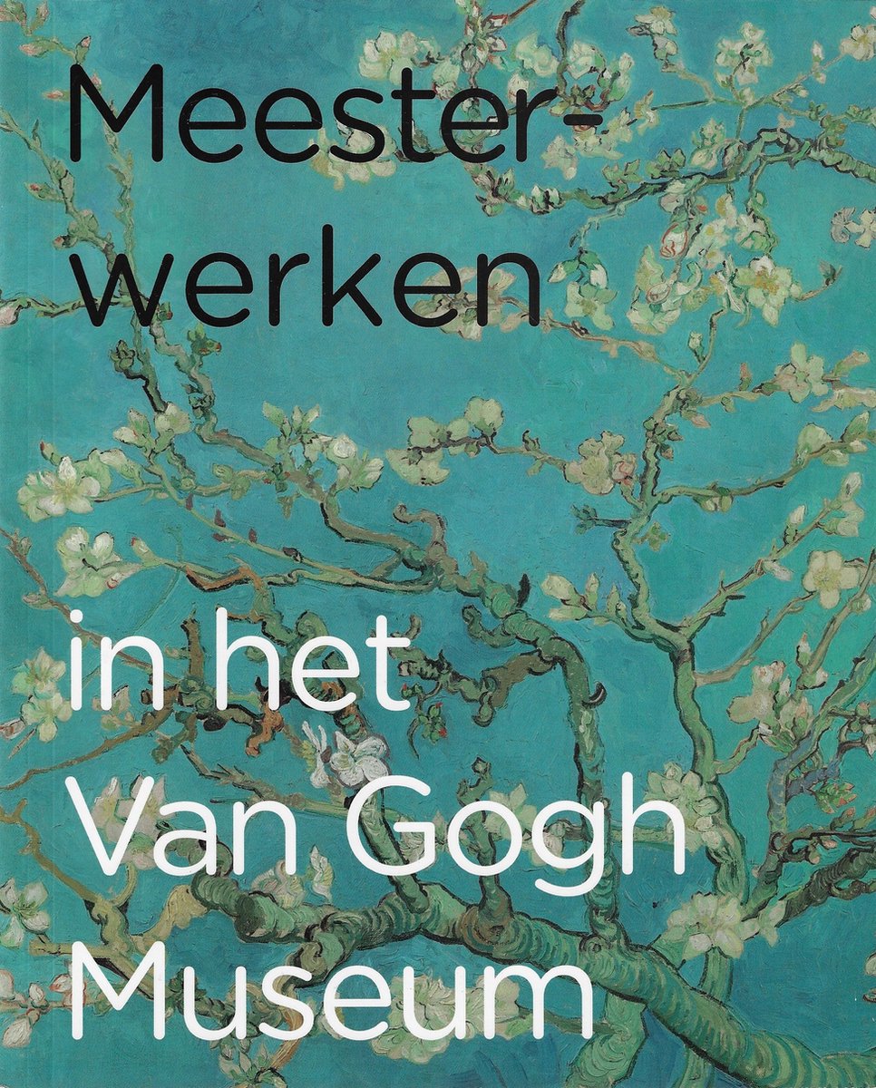 Meesterwerken in het Van Gogh Museum / Masterpieces