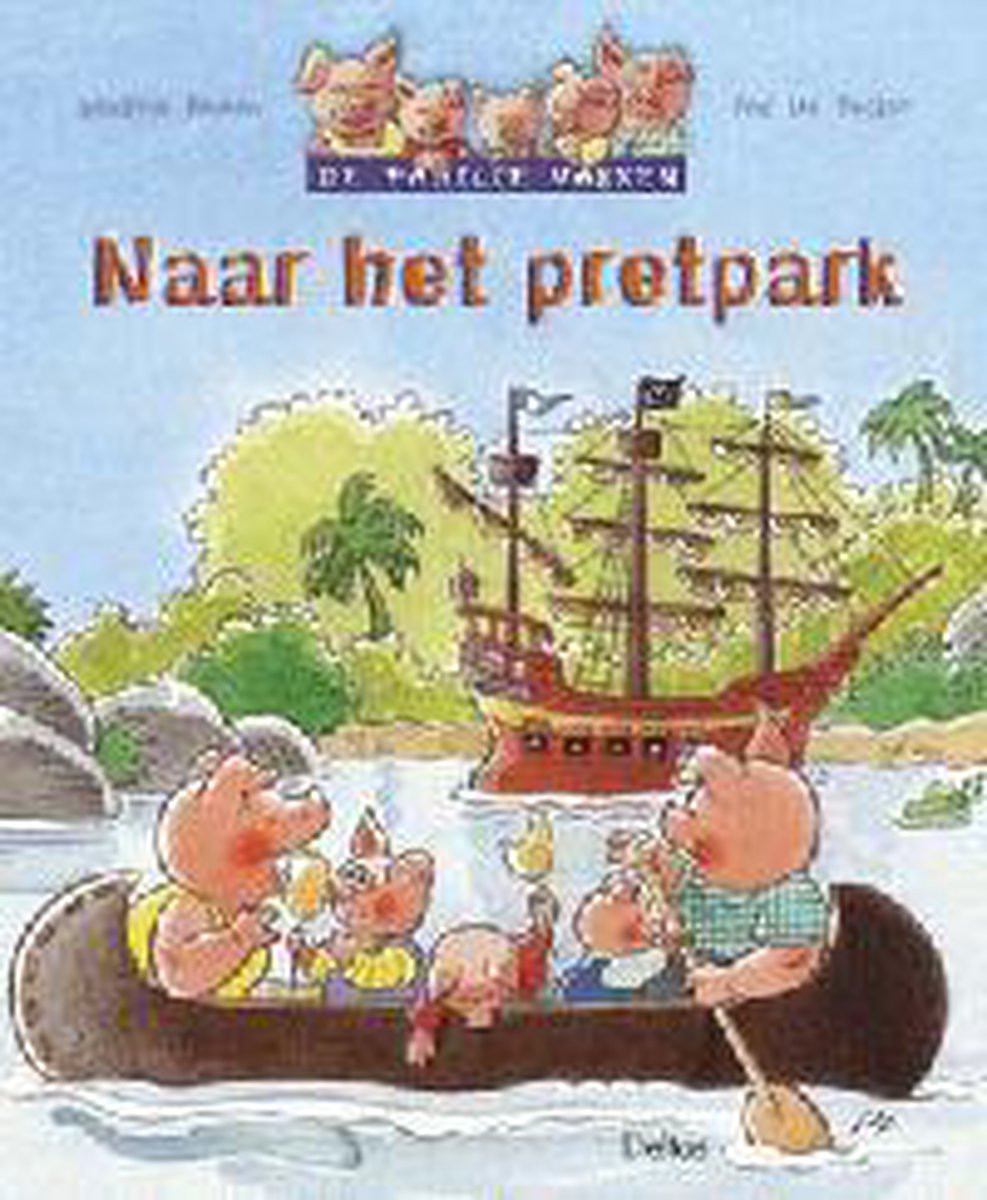 Naar het pretpark / Verhalen van de familie Varken / 82