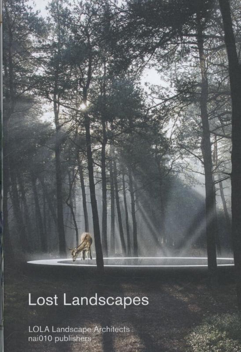 Lost Landscapes - LOLA Landscape Architects