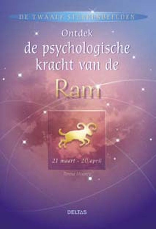 Ontdek de psychologische kracht van de Ram / De twaalf sterrenbeelden
