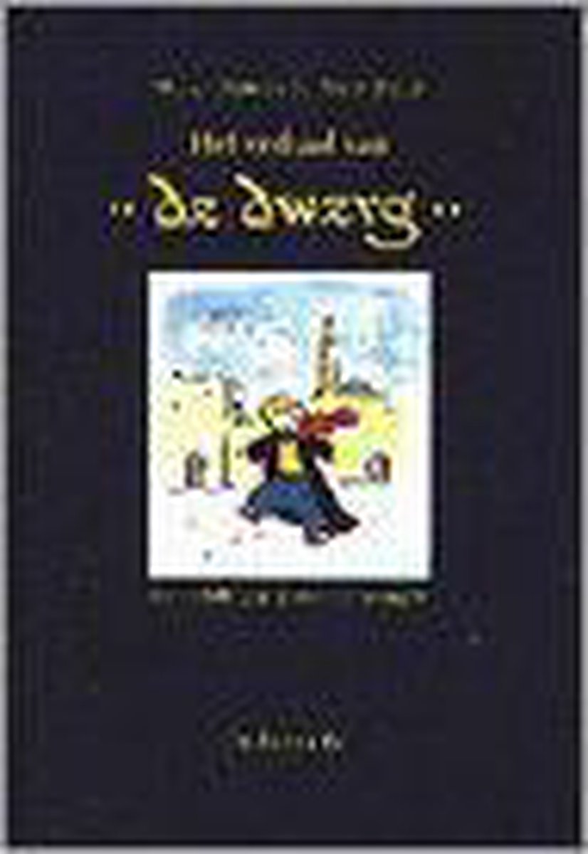 Het verhaal van de "de dwerg"