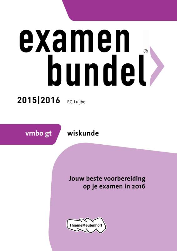 Examenbundel 2015/2016 vmbo-gt wiskunde 2015/2016