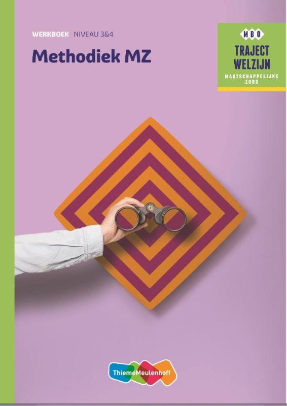 Methodiek MZ / niveau 3/4 / Werkboek / Traject Welzijn