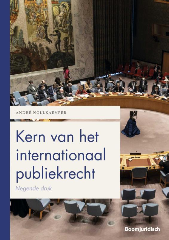 Kern van het internationaal publiekrecht / Boom Juridische studieboeken