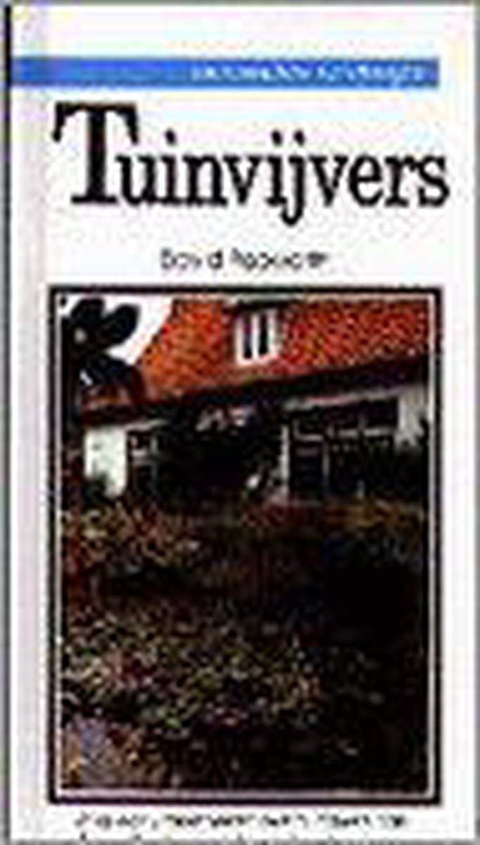 Tuinvijvers (complete tuinvijvergids)