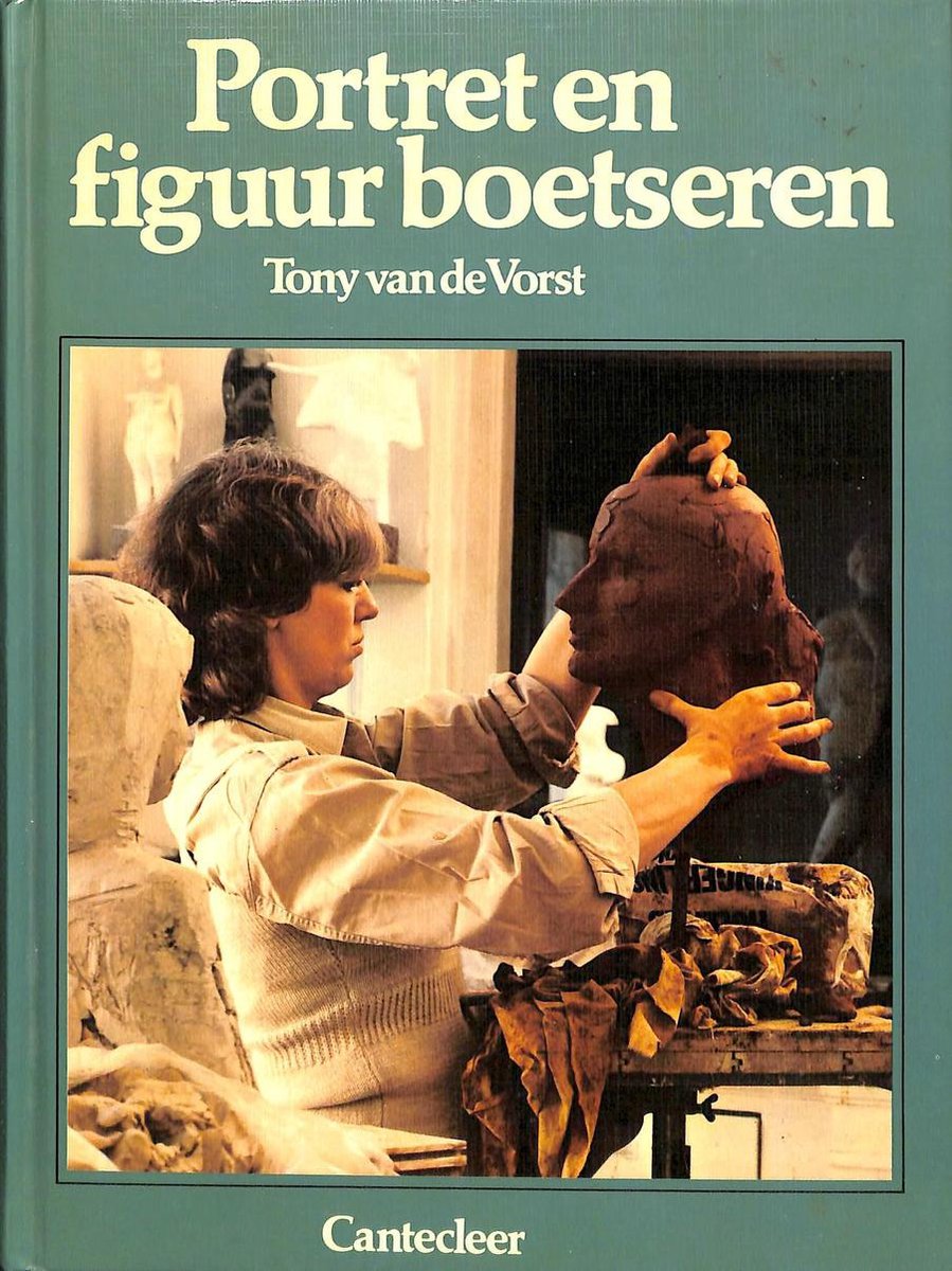 Portret en figuur boetseren / Cantecleer handboeken / dl. 16