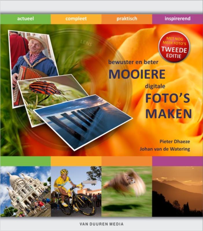 Mooiere digitale foto's maken 2e editie / Bewuster en beter