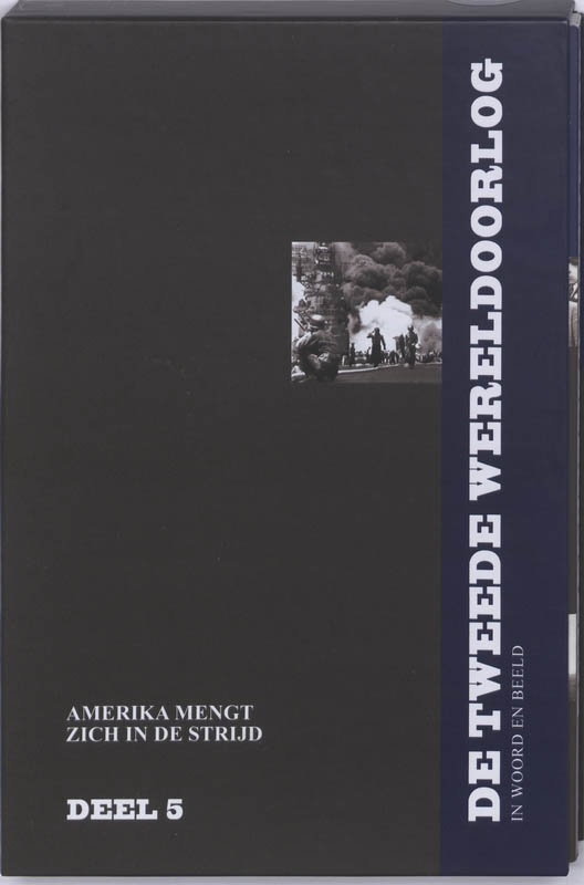 Amerika mengt zich in de strijd / De Tweede Wereldoorlog in woord en beeld / 5