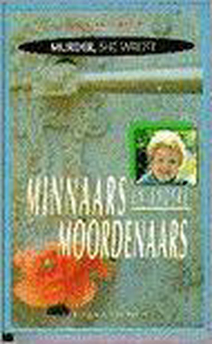 Murder, she wrote. minnaars en andere moordenaars