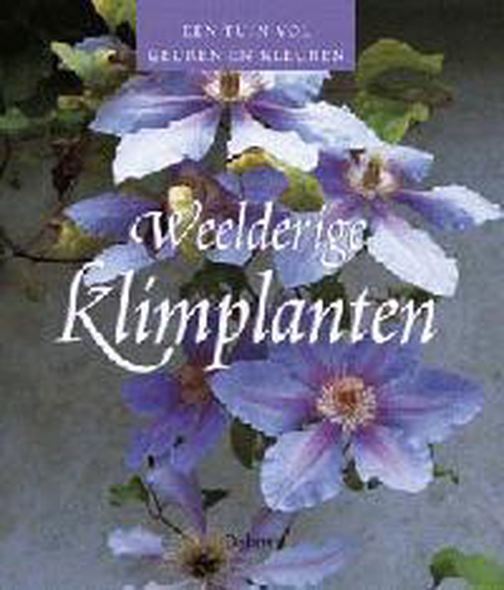 Weelderige klimplanten / Een tuin vol geuren en kleuren / 64