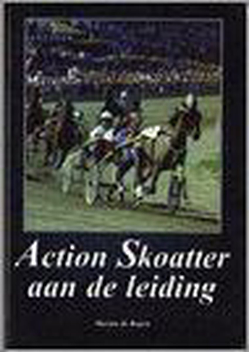 Action Skoatter Aan De Leiding