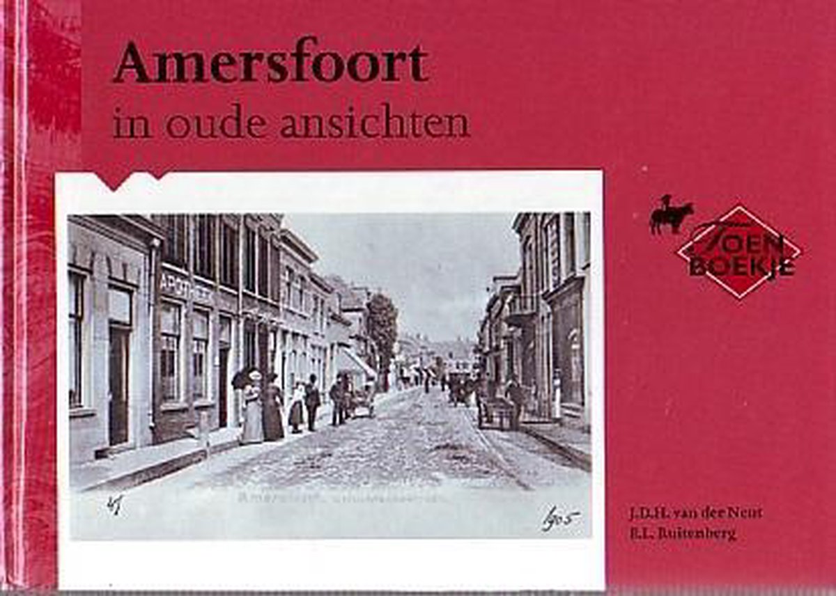 Amersfoort in oude ansichten / In oude ansichten