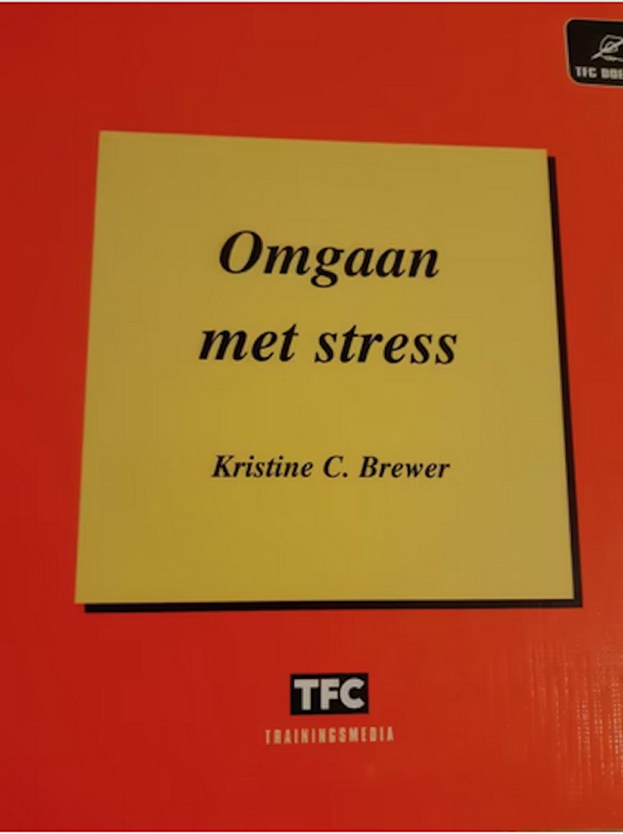 Omgaan met stress / TFC doe-boek