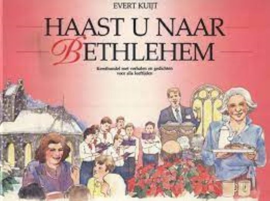 Haast u naar bethlehem