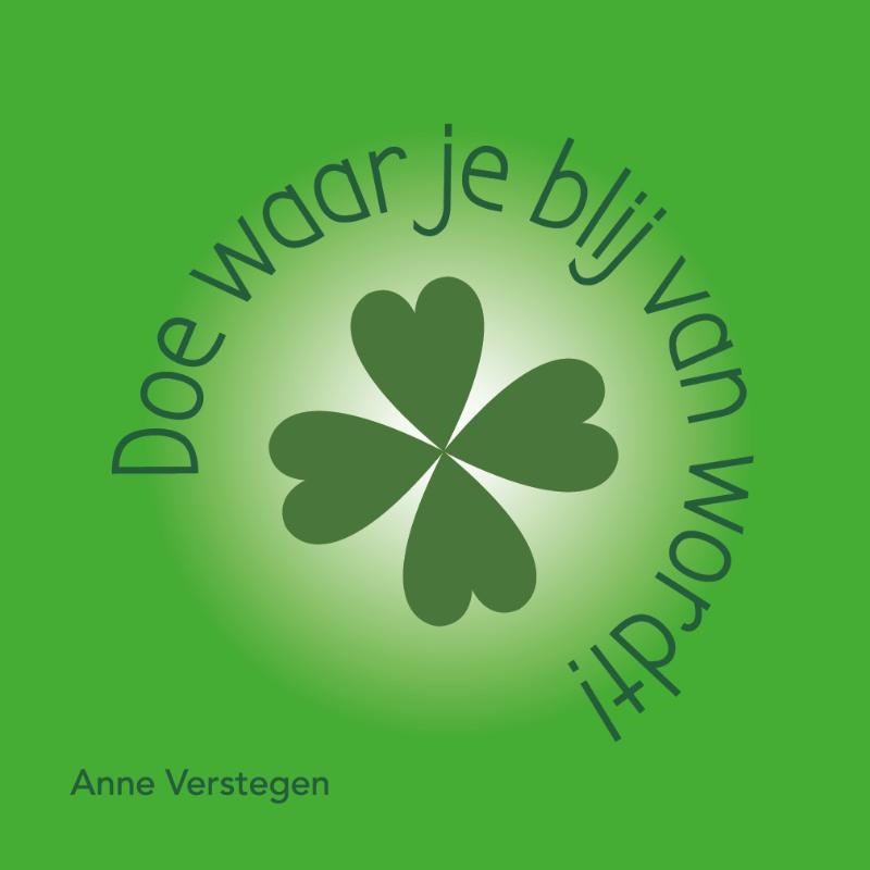 Doe waar je blij van wordt!