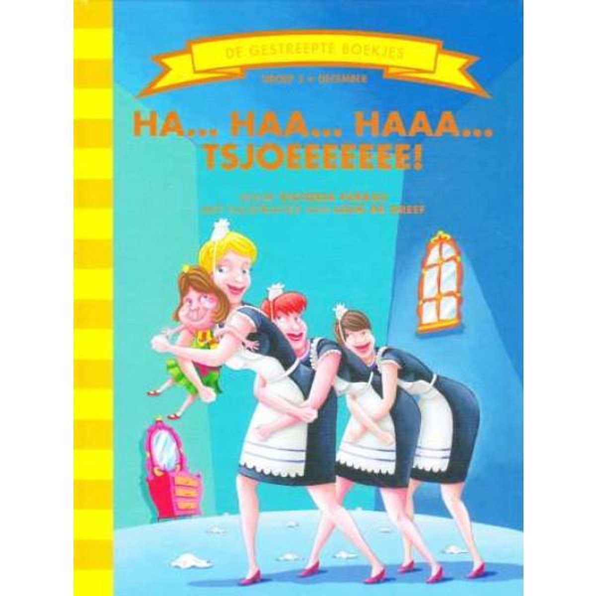 Ha... haa... haaa... tsjoeeeeeee! / De Gestreepte Boekjes