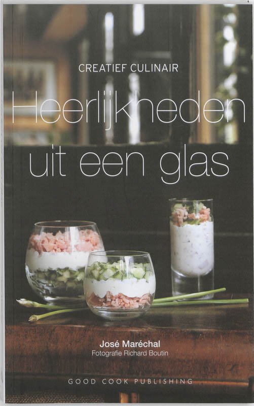 Heerlijkheden uit een glas / Creatief Culinair