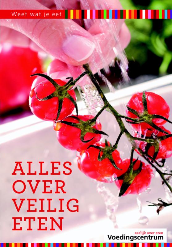 Alles over veilig eten / Weet wat je eet