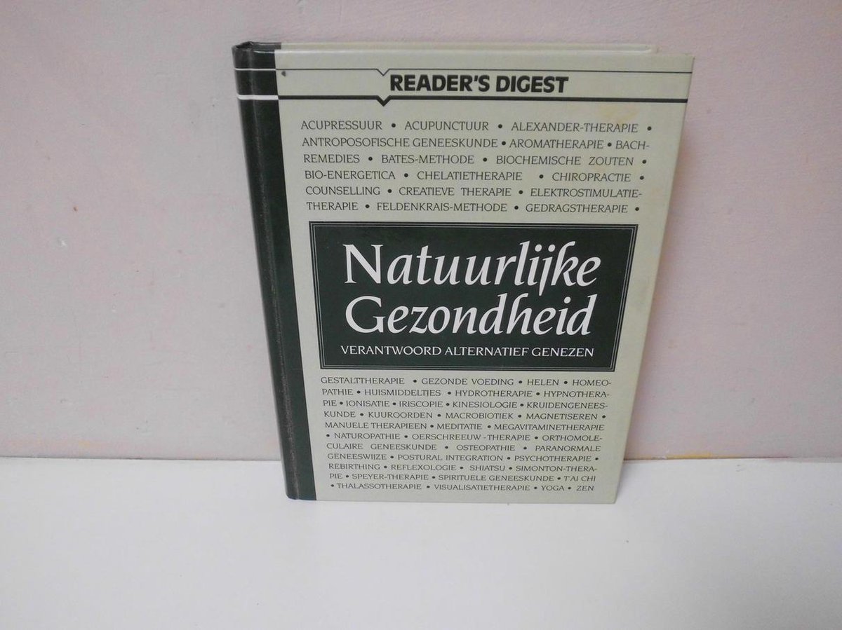 Natuurlijke gezondheid: verantwoord alternatief genezen