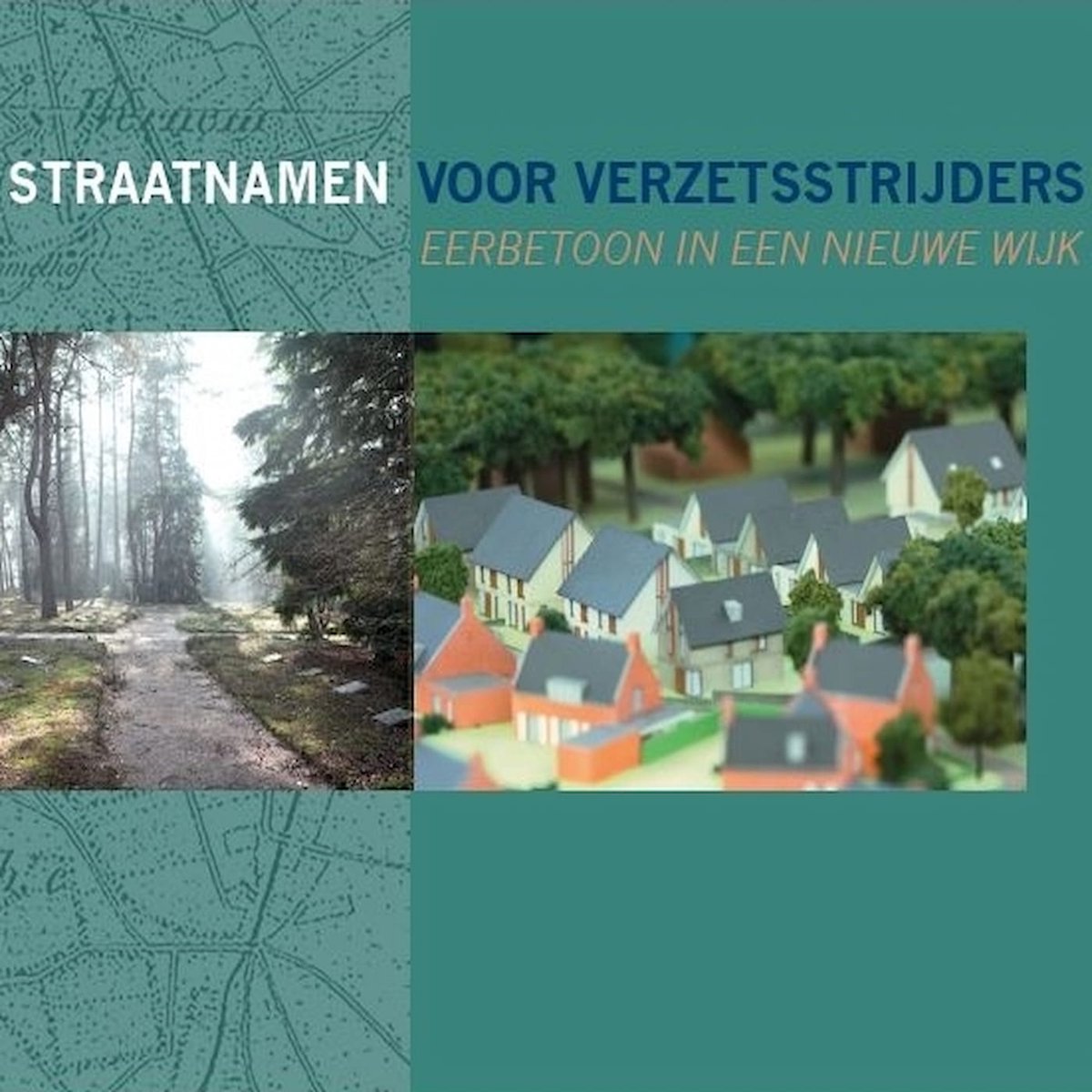 Straatnamen voor verzetsstrijders