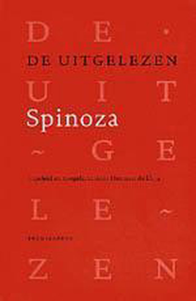 De uitgelezen Spinoza / De uitgelezen filosofen