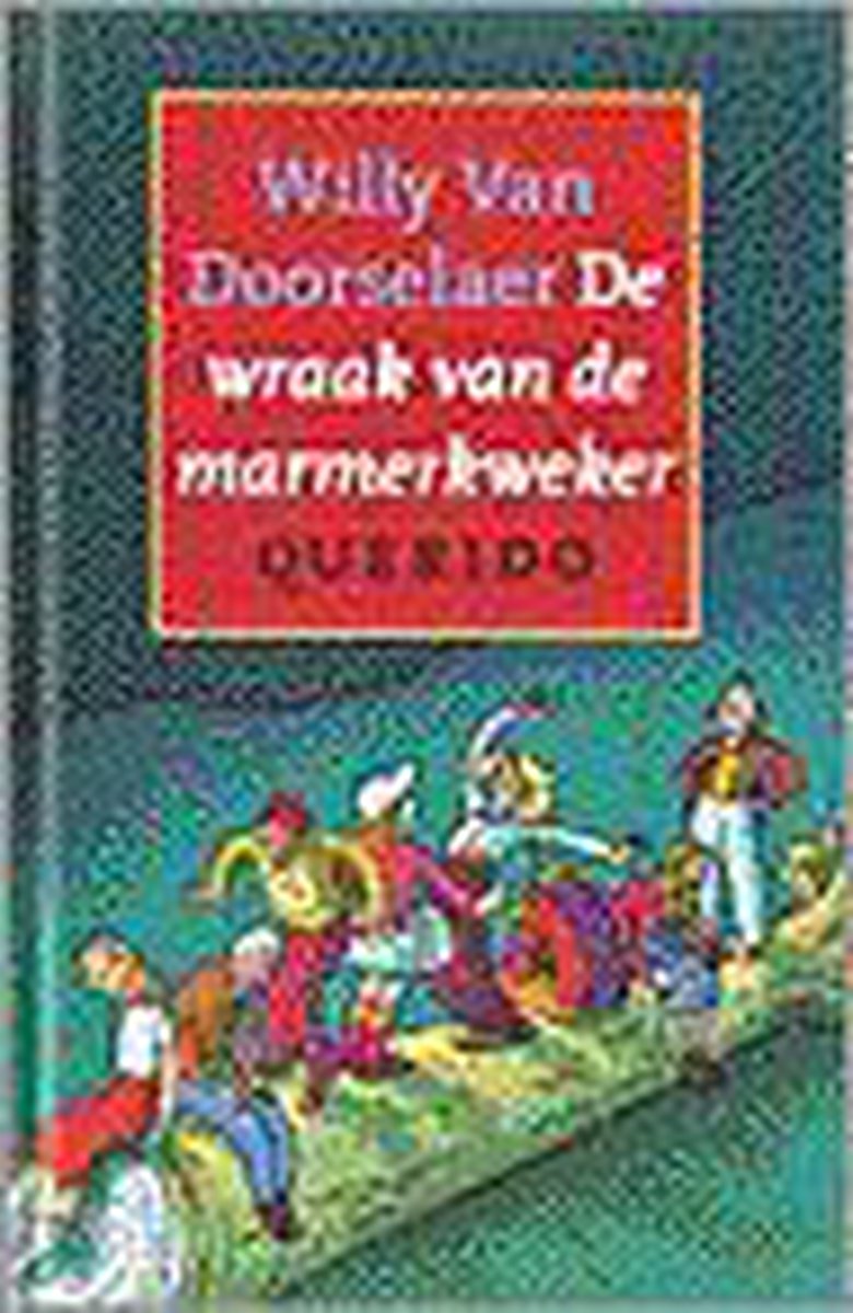 De wraak van de marmerkweker/ Willy Van Doorselaer