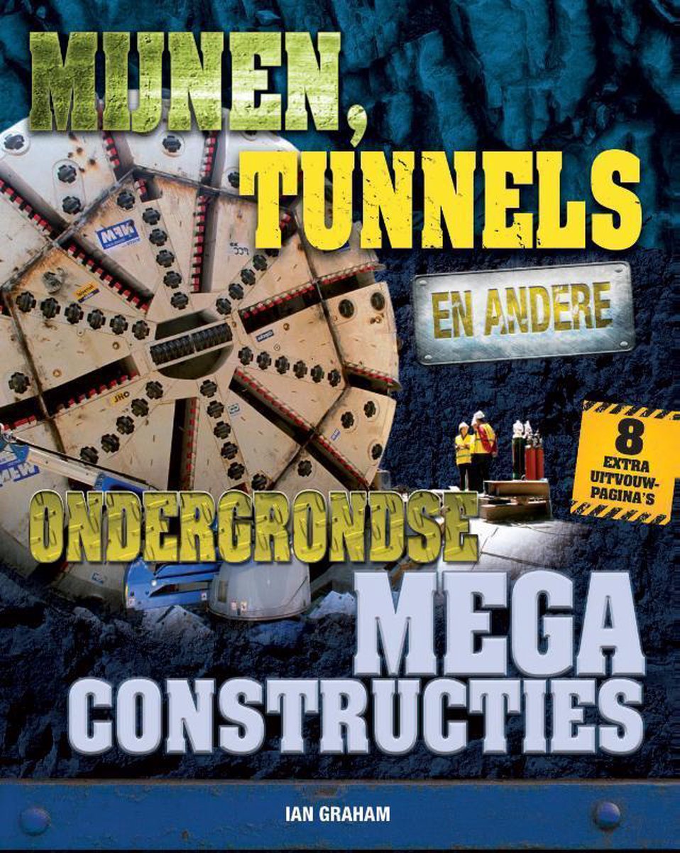 Mijnen, tunnels en andere ondergrondse megaconstructies / Megaconstructies