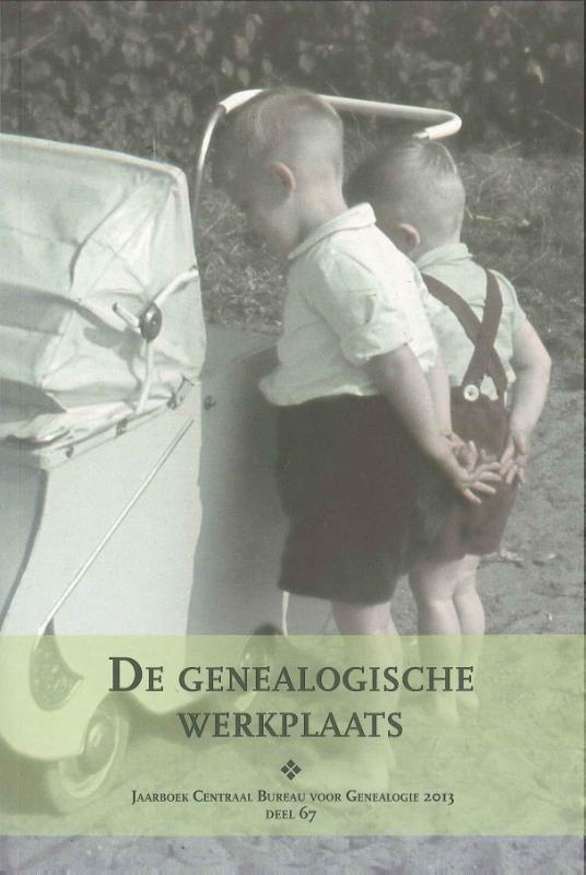De genealogische werkplaats / Jaarboek van het Centraal Bureau voor Genealogie / 67