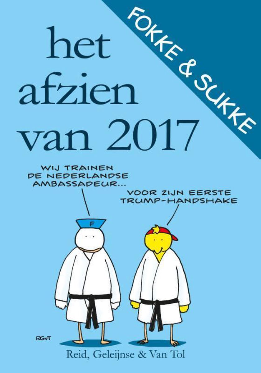 Het afzien van 2017 / Fokke & Sukke