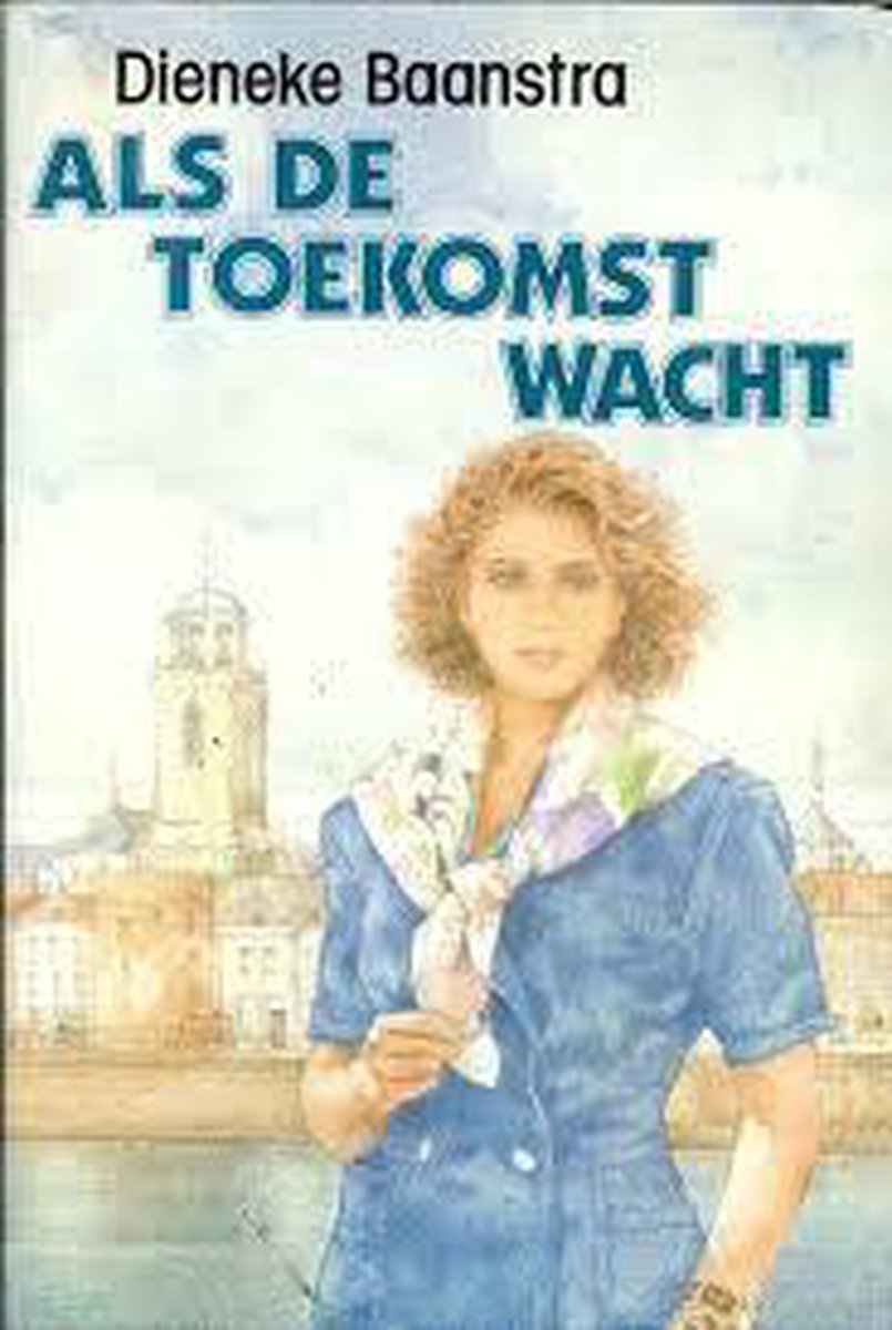 Als de toekomst wacht