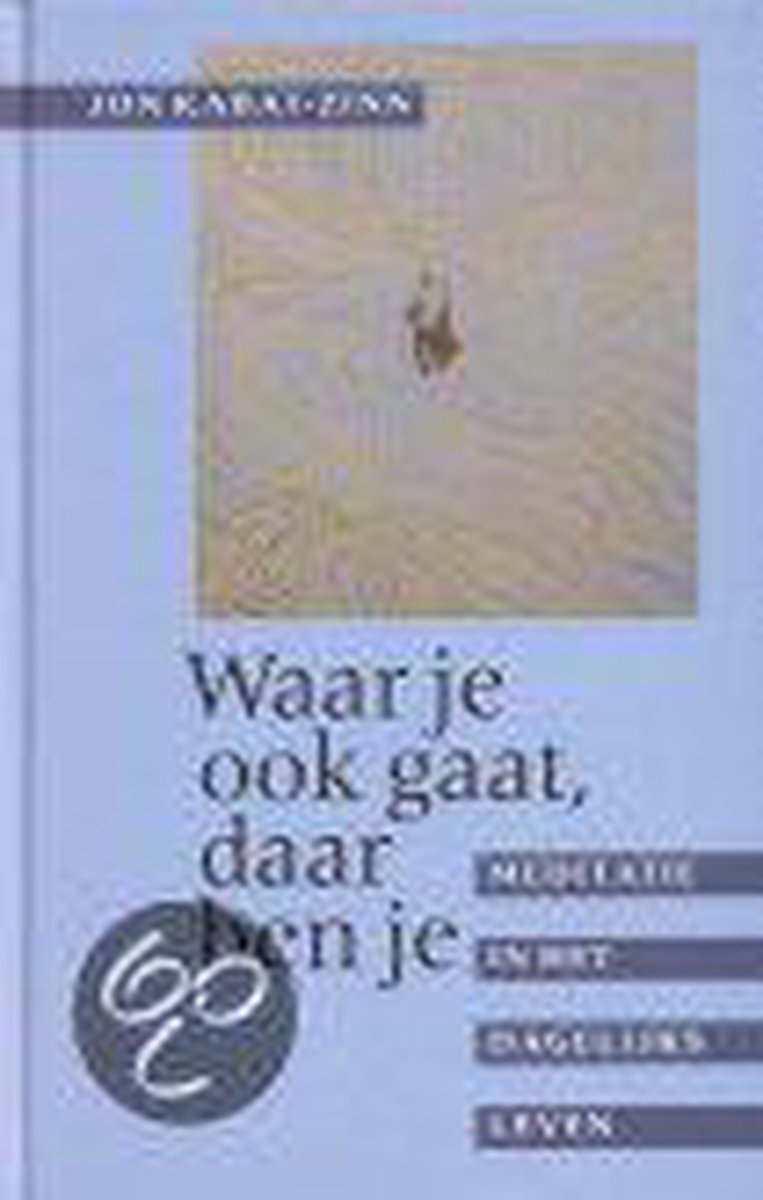 Waar je ook gaat daar ben je