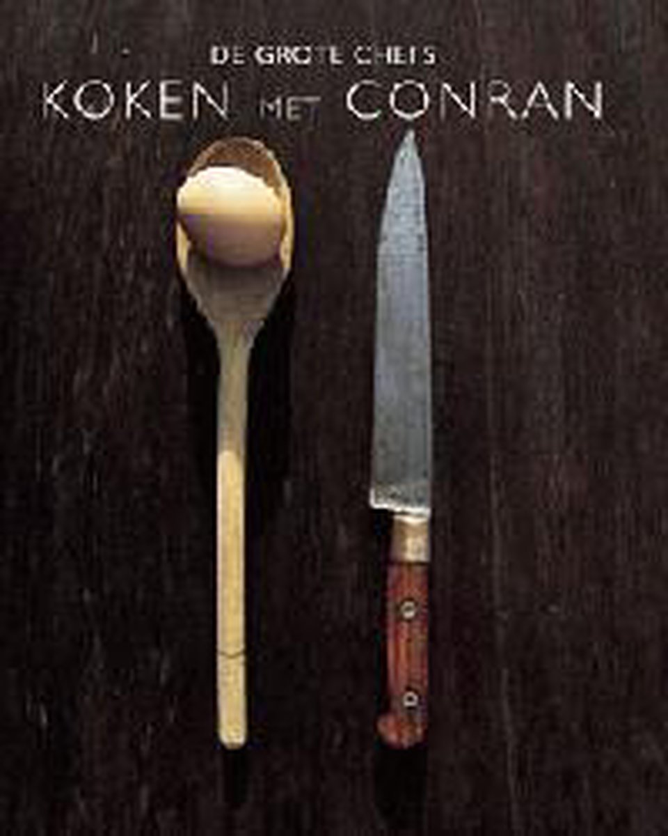 Koken met Conran / De grote chefs