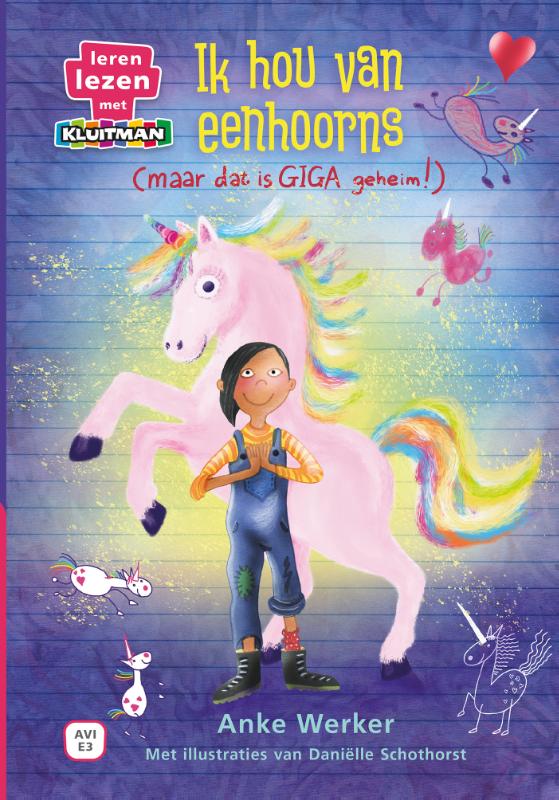 Ik hou van eenhoorns / (maar dat is giga geheim) / Leren lezen met Kluitman