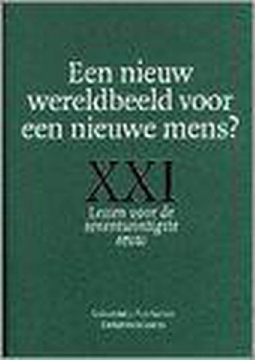 Een nieuw wereldbeeld voor een nieuwe mens?