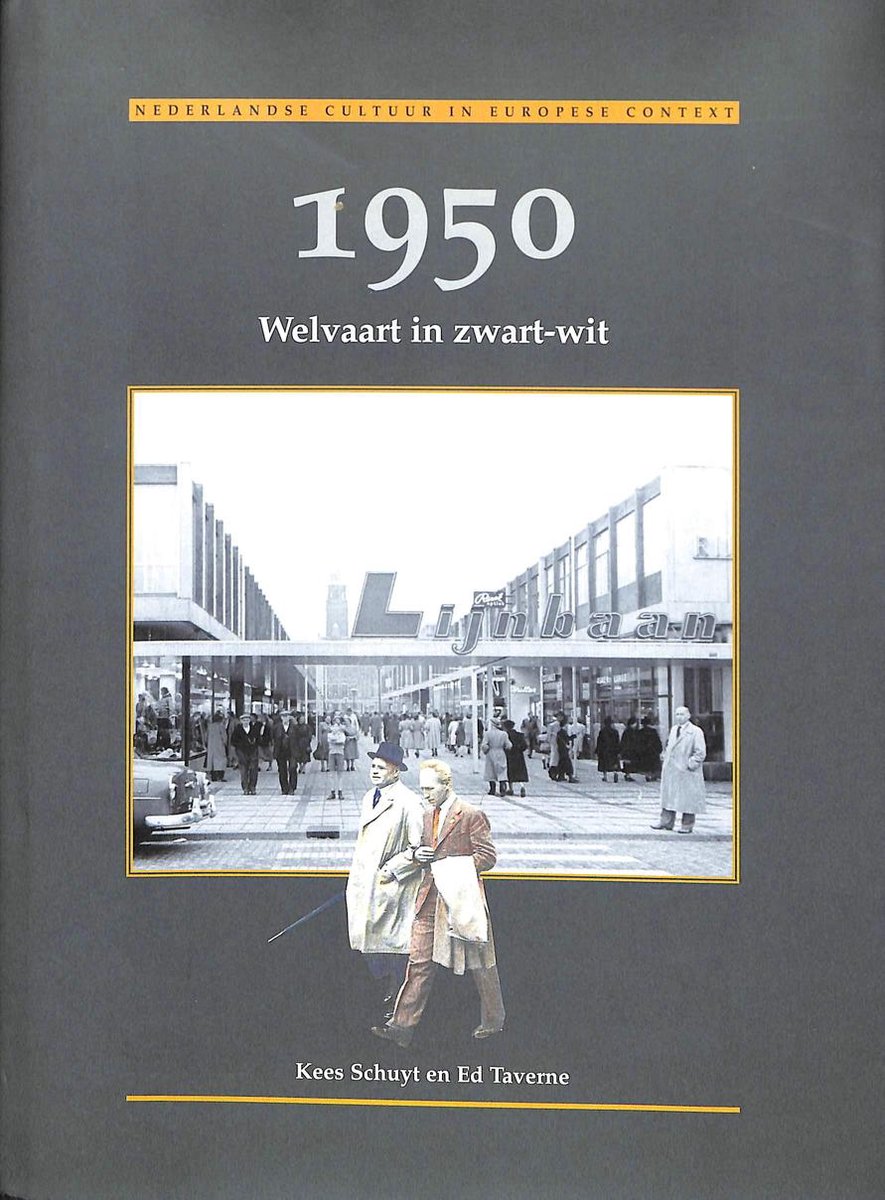 1950 / Welvaart in zwart-wit / Nederlandse cultuur in Europese context / 4