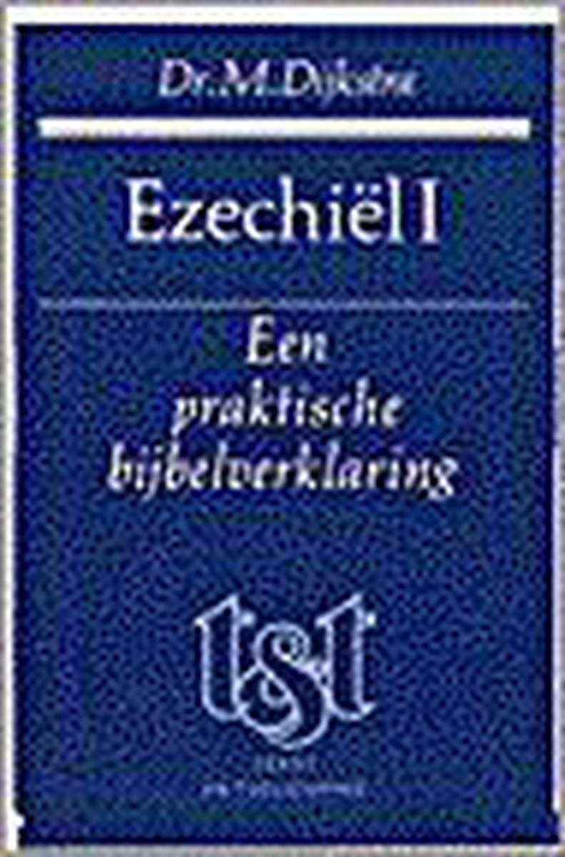 Ezechiel I- Een praktische bijbelverklaring