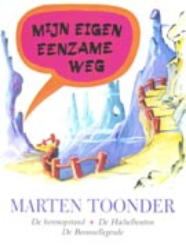 Mijn eigen eenzame weg / Avonturen van Tom Poes