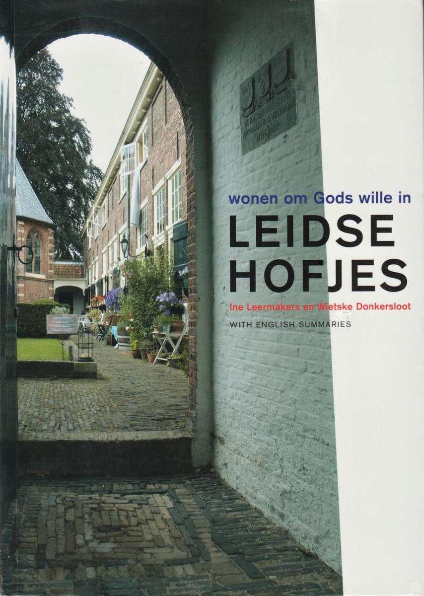 Wonen om Gods wille in Leidse hofjes / Barabinsk historische uitgaven / 3