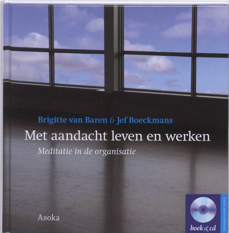 Met aandacht leven en werken / Dharma-geschenk