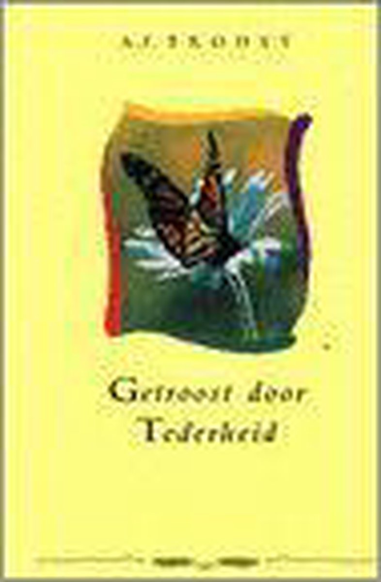 Getroost Door Tederheid