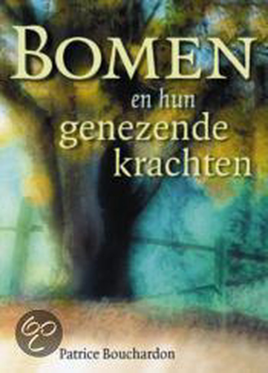 Bomen En Hun Genezende Krachten