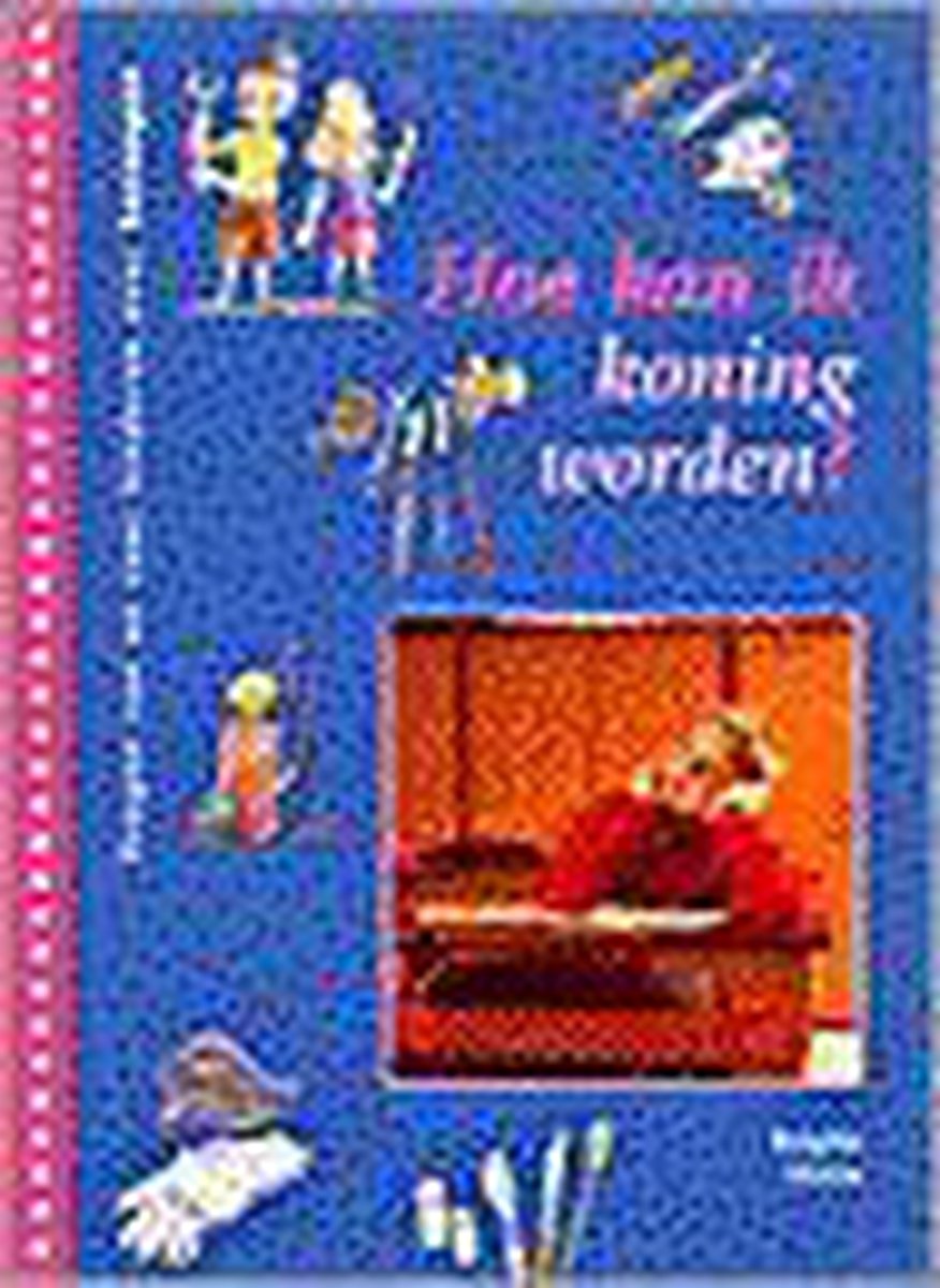 Hoe Kan Ik Koning Worden