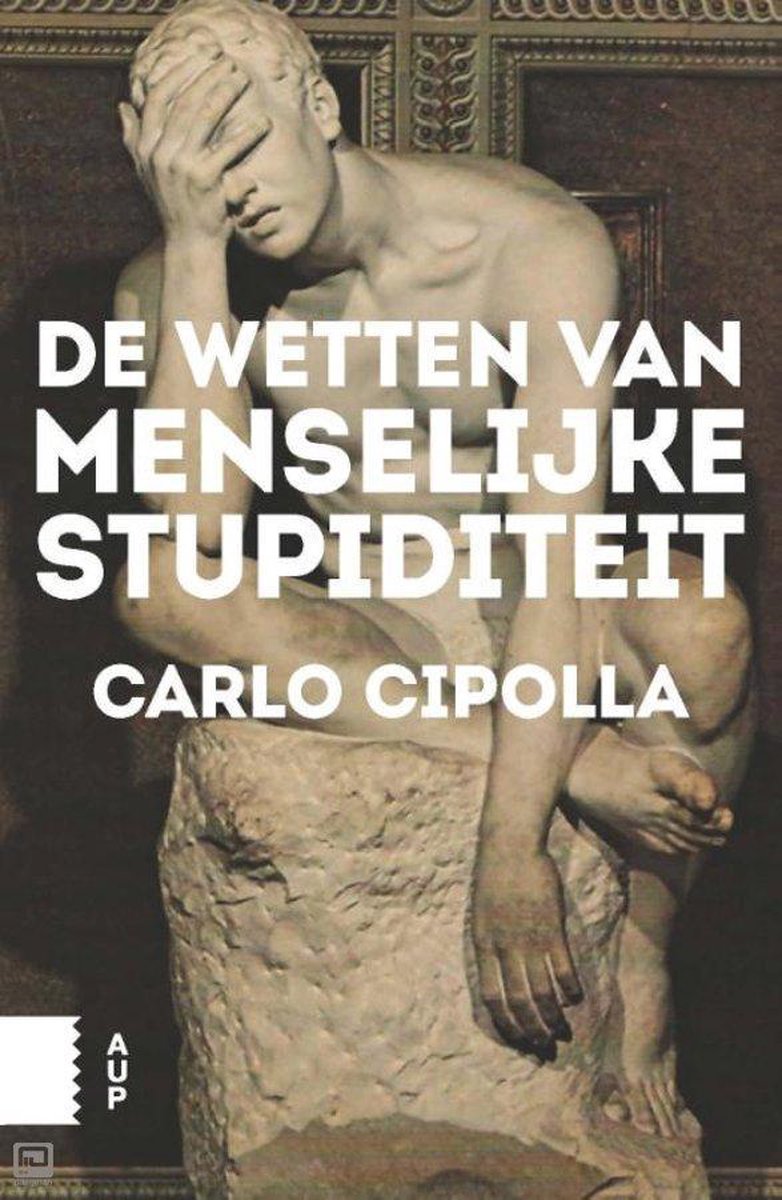 De wetten van menselijke stupiditeit