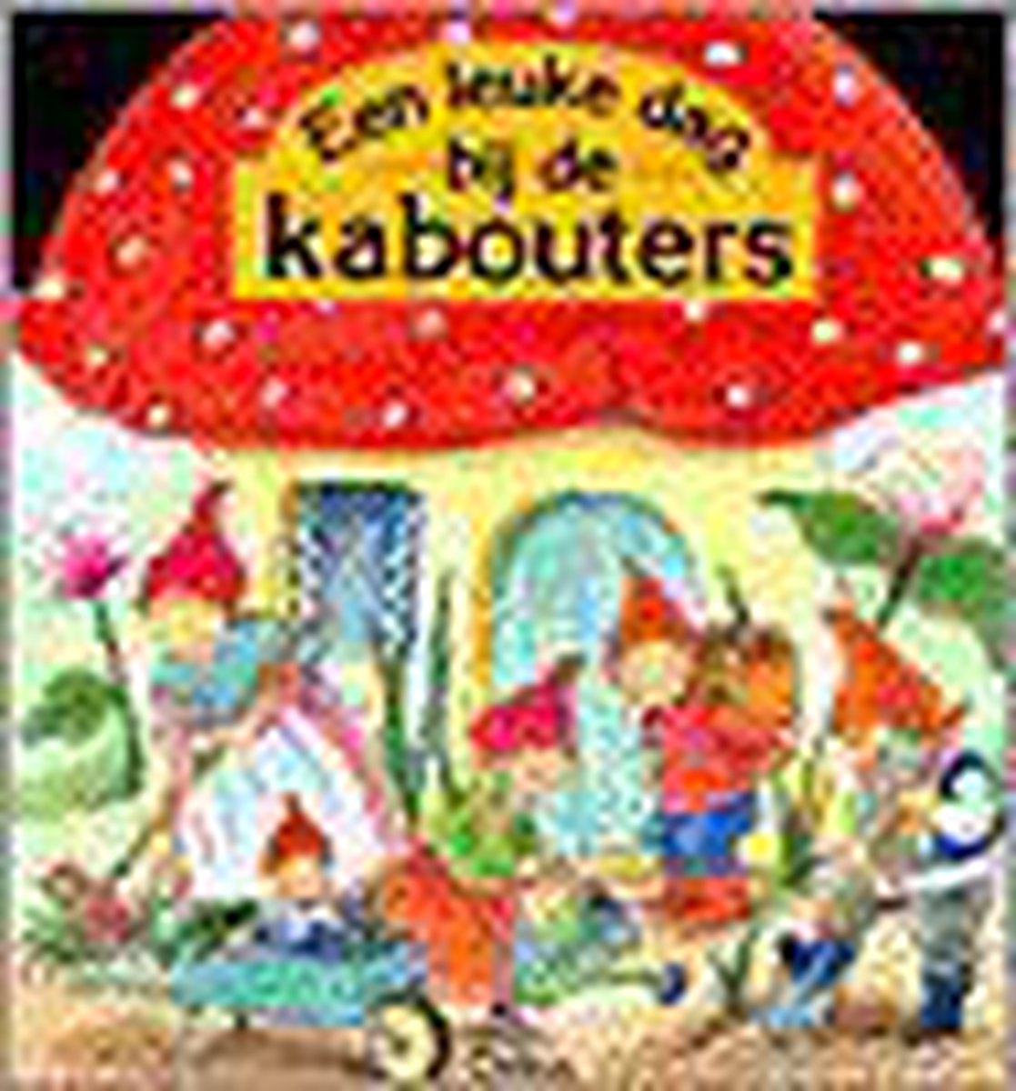 Een Leuke Dag Bij De Kabouters