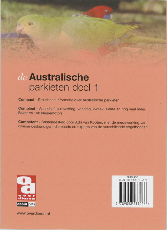 De Australische parkieten / 1: Leefgebied, aanschaf , voeding mutaties en ziekten / Over Dieren achterkant