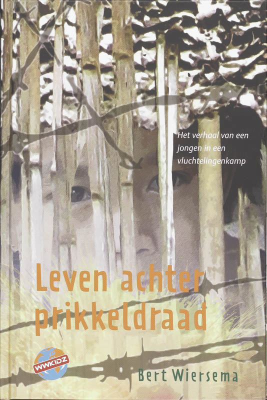 Leven achter prikkeldraad / WWKidz / 5