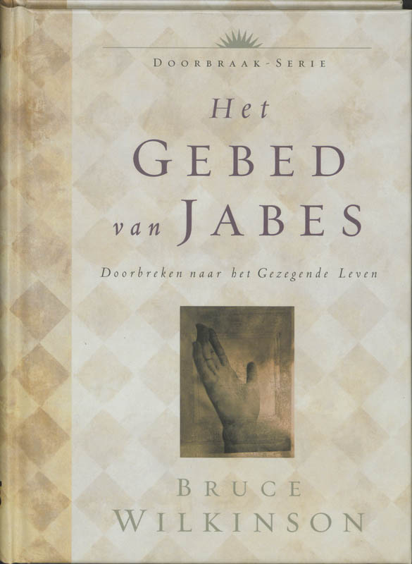 Het gebed van Jabes / Doorbraak-Serie / 1