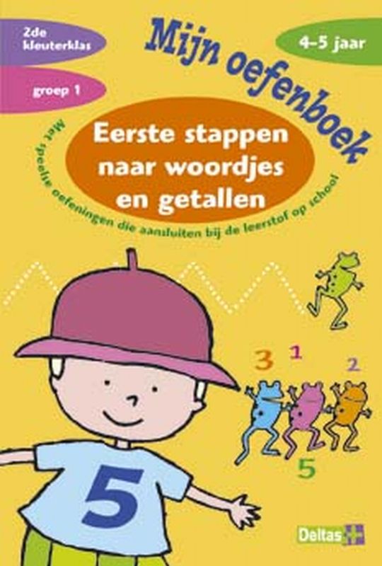 Mijn oefenboek - Eerste stappen naar woordjes en getallen