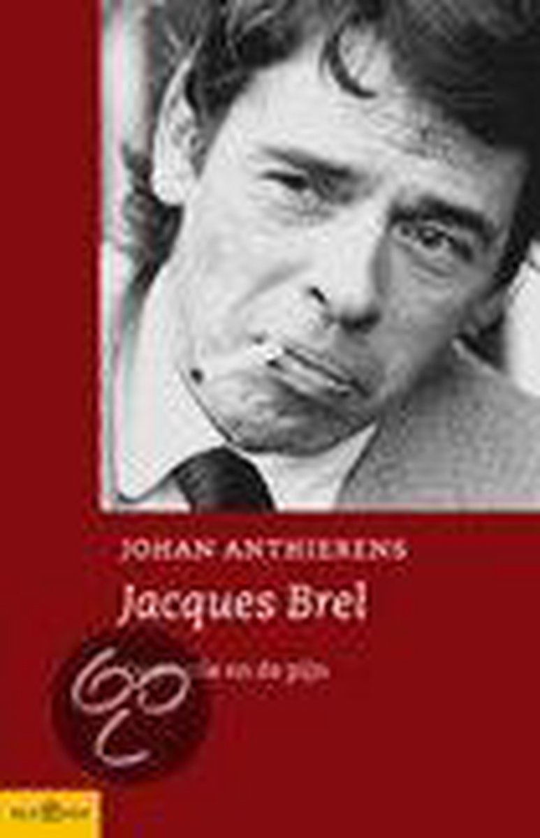 Jacques Brel, de passie en de pijn / Olympus